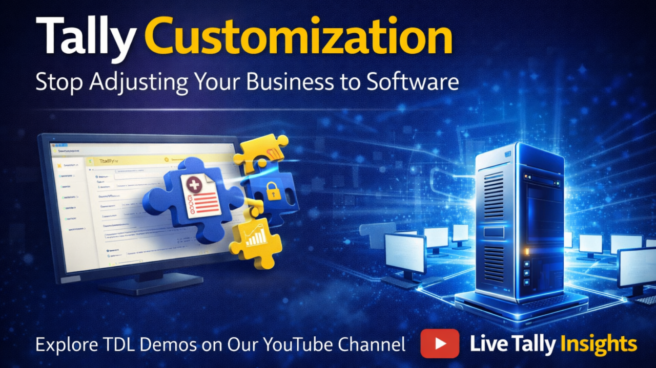 Tally Customization: Stop Adjusting Your Business to Software